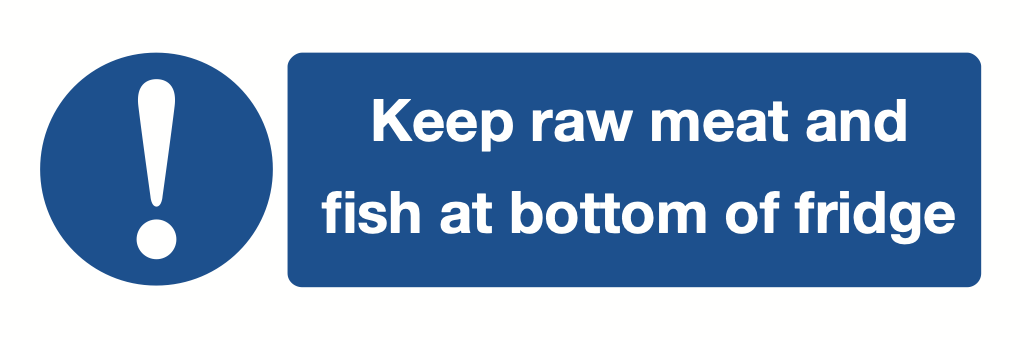Keep Raw Meat And Fish At Bottom Of Fridge Sign-576A