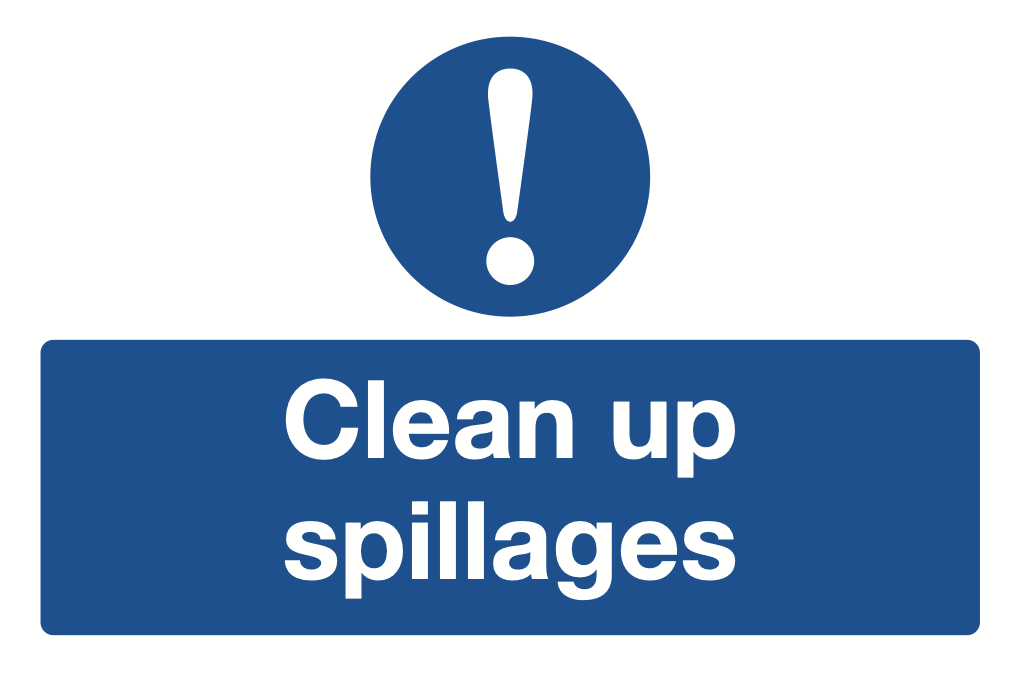 Clean Up Spillages Sign-580B