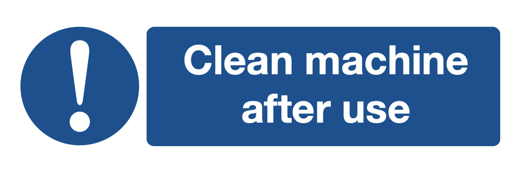 Clean Machine After Use Sign-582A