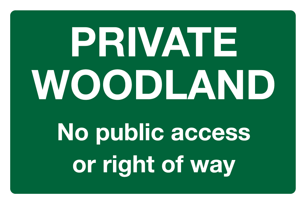 Private Woodland No Public Access Or Right Of Way Sign-640B