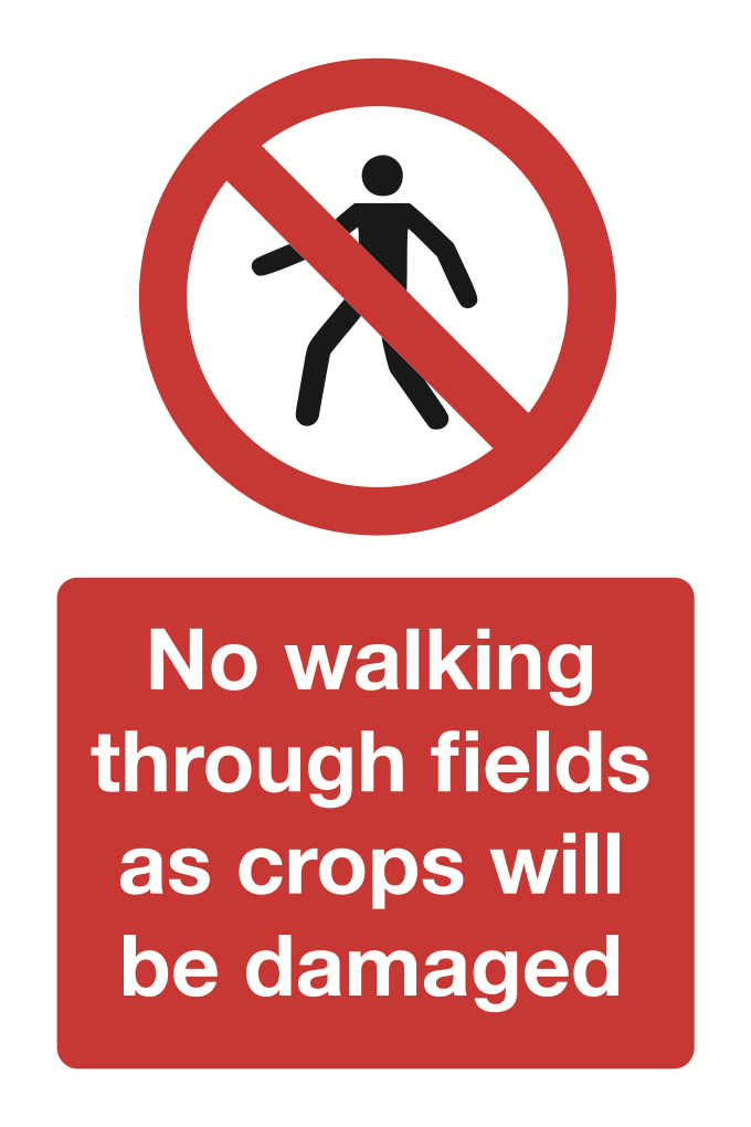 No Walking Through Fields As Crops Will Be Damaged Sign-655B