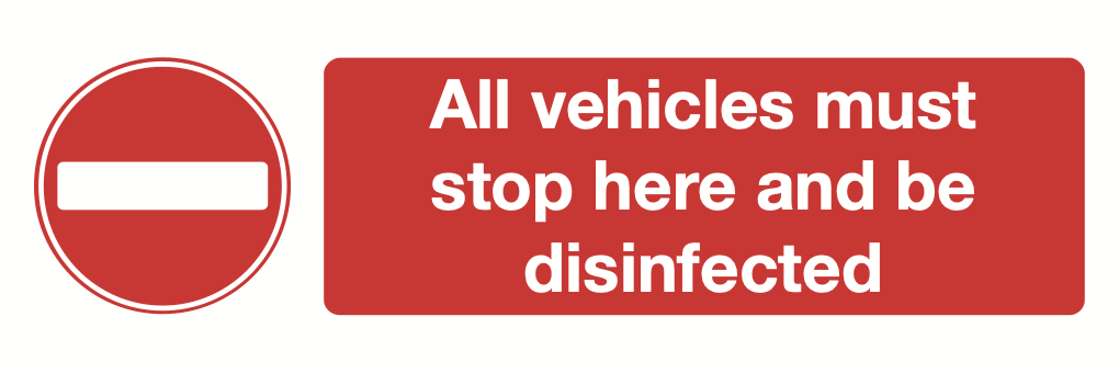 All Vehicles Must Stop Here And Be Disinfected Sign-656A