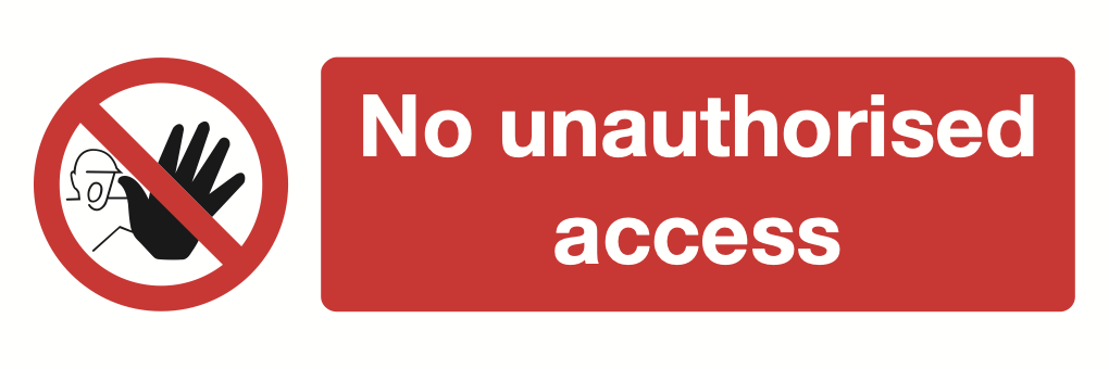 No Unauthorised Access Sign-657A