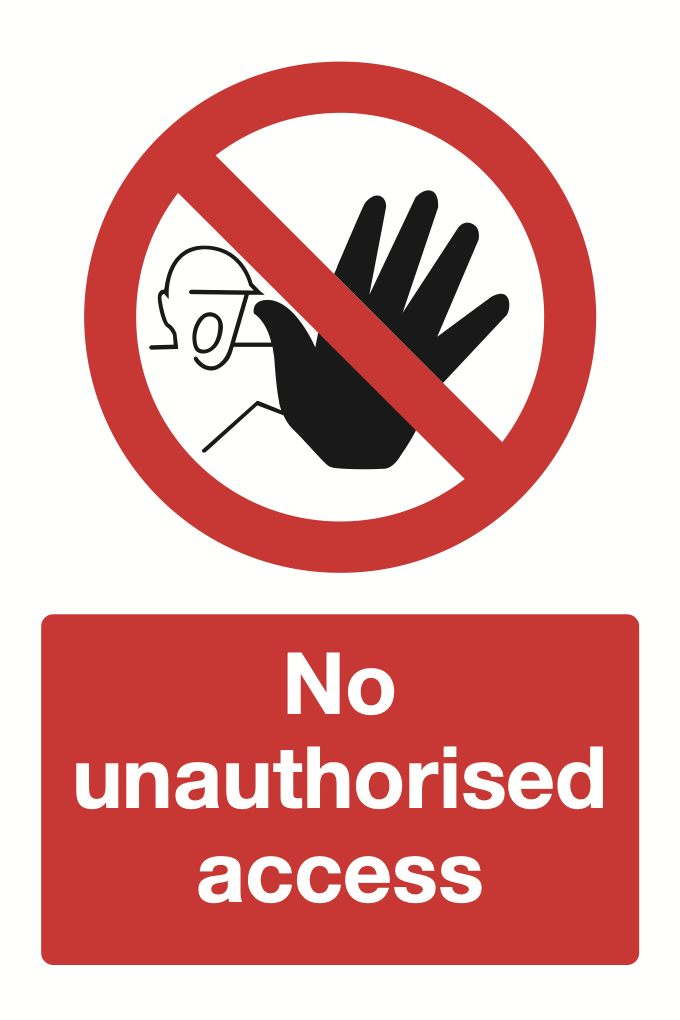 No Unauthorised Access Sign-657B