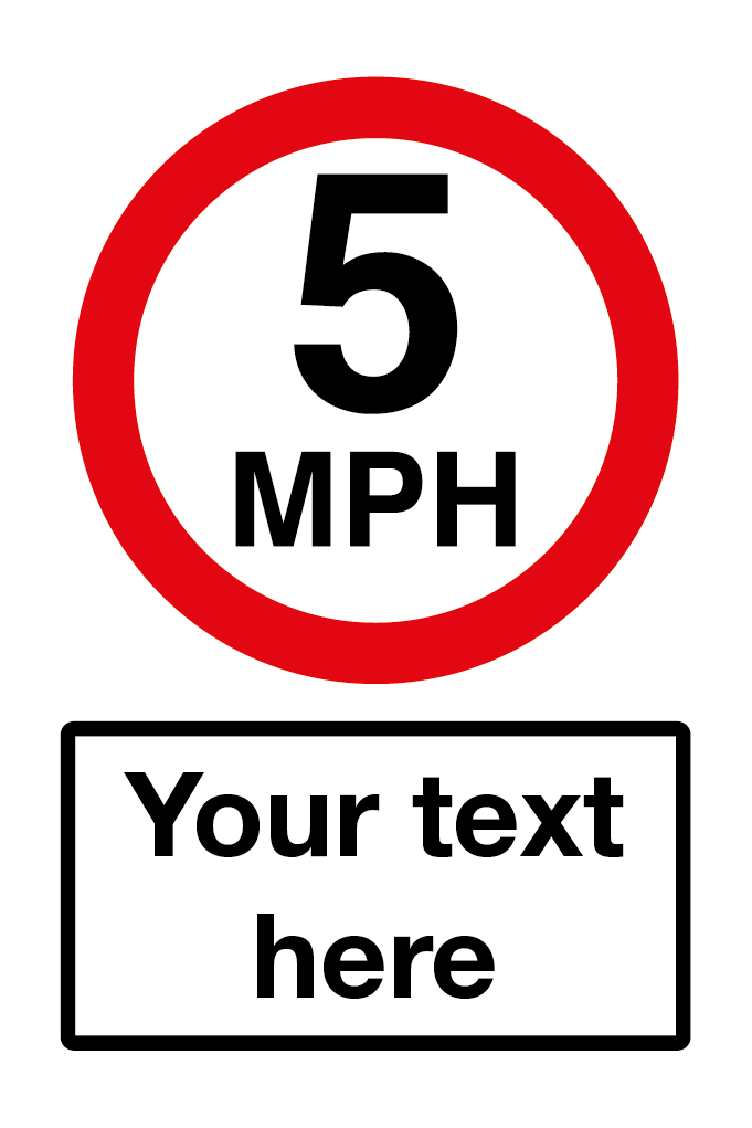 5 MPH Your Text Here Sign-692B