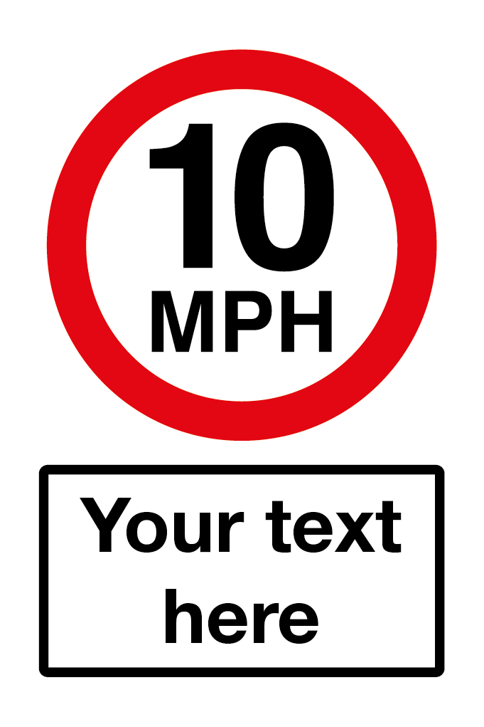 10 MPH Your Text Here Sign-693B