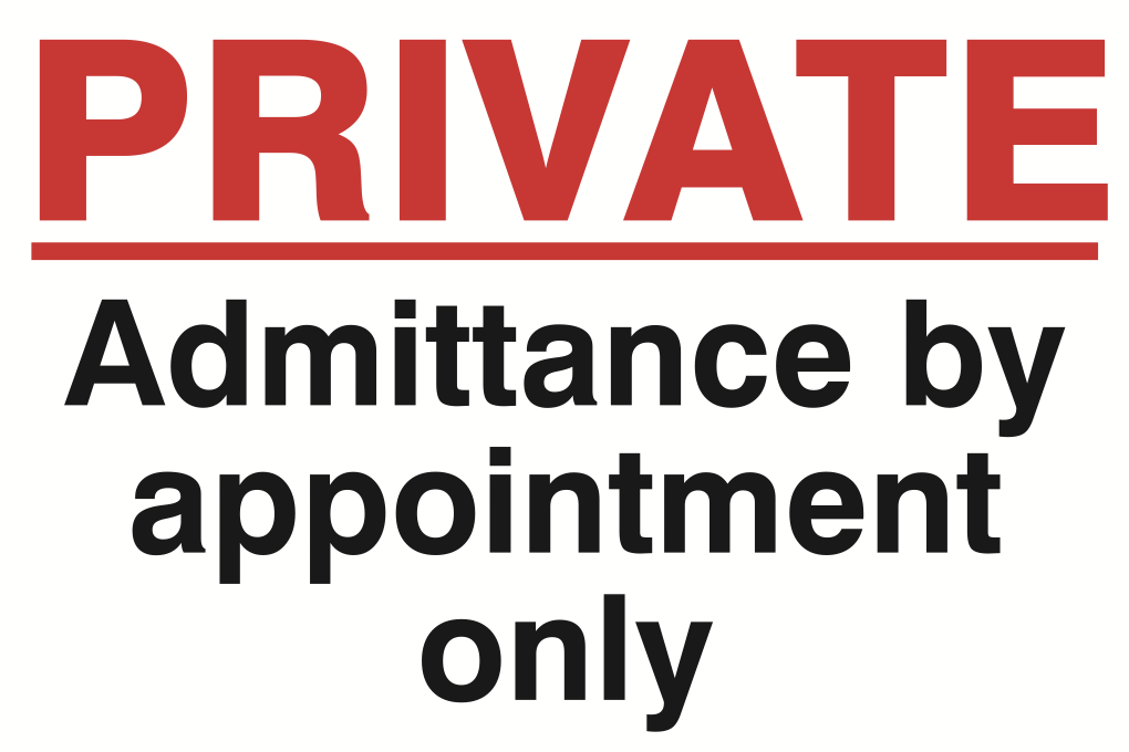 Private Admittance By Appointment Only Sign-705B