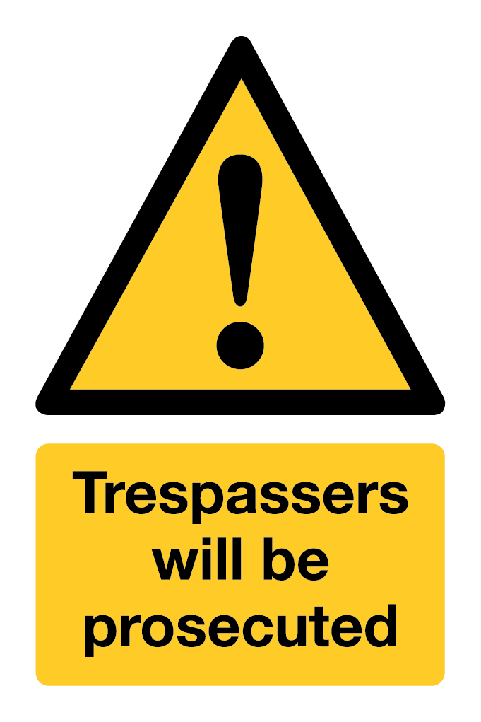 Trespassers Will Be Prosecuted Sign-725B