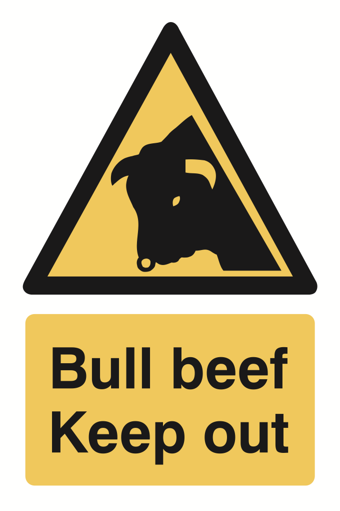 Bull Beef Keep Out Sign-904B