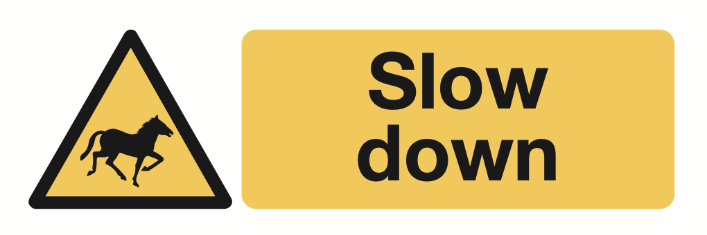 Slow Down Horses Sign-928A