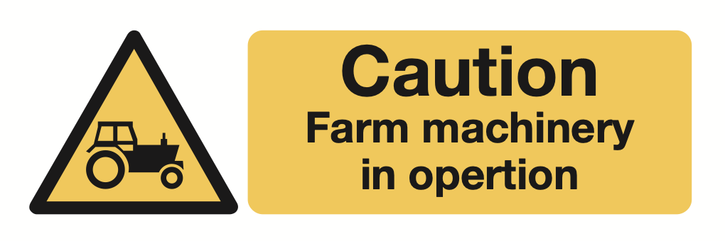 Caution Farm Machinery In Operation Sign-958A