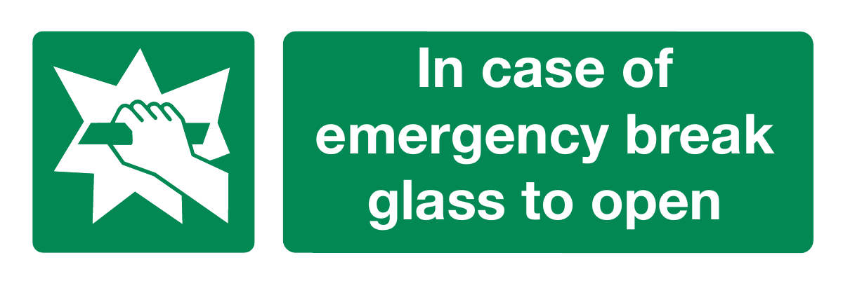In Case Of Emergency Break Glass To Open Sign-999A